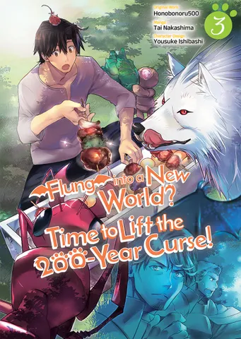 Flung into a New World? Time to Lift the 200-Year Curse! (Manga) Volume 3