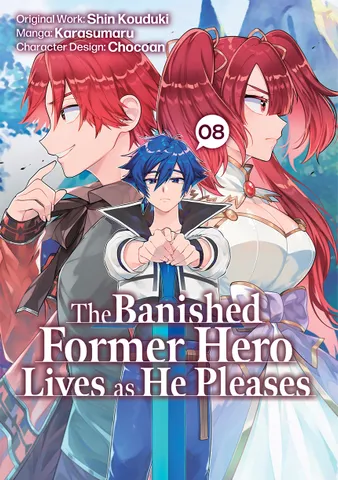The Banished Former Hero Lives as He Pleases (Manga): Volume 8