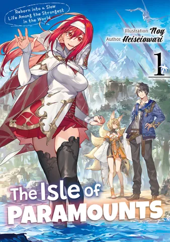 The Isle of Paramounts: Reborn into a Slow Life Among the Strongest in the World