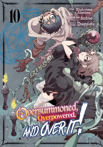 Oversummoned, Overpowered, and Over It! (Manga) Volume 10