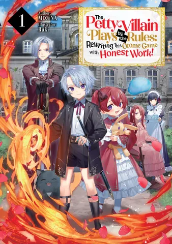 The Petty Villain Plays by the Rules: Rewriting This Otome Game with Honest Work!